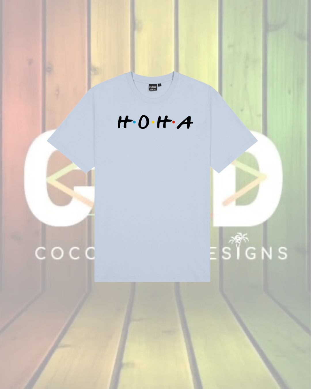 H.O.H.A Tees