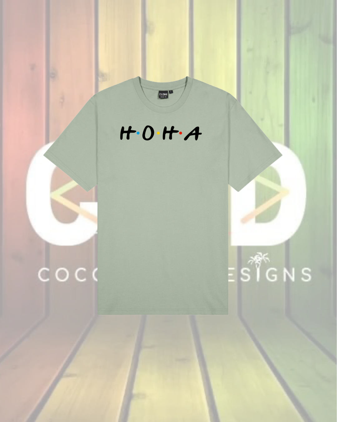 H.O.H.A Tees